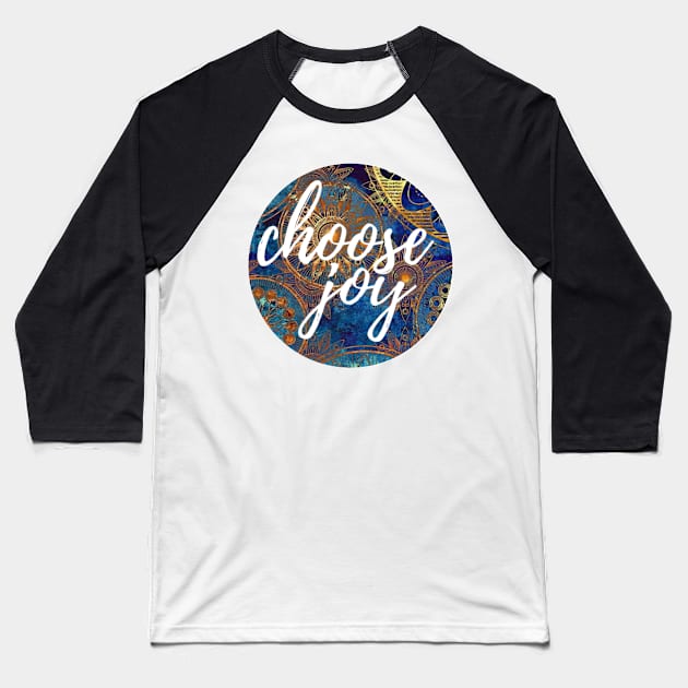 Choose Joy Bohemian Baseball T-Shirt by annmariestowe